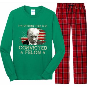 Convicted Felon Im Voting Convicted Felon 2024 Long Sleeve Pajama Set