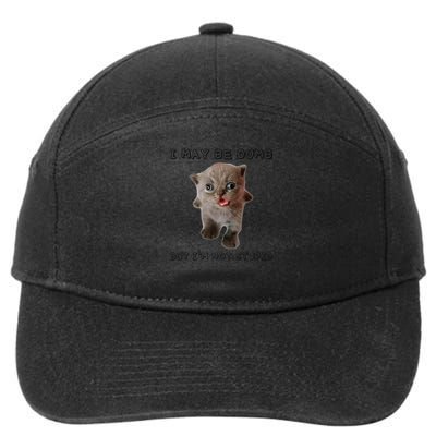 Cat Funny I May Be Dumb But Im Not Stupid 7-Panel Snapback Hat