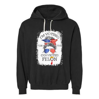 Convicted Felon IM Voting Convicted Felon Garment-Dyed Fleece Hoodie