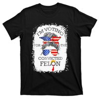 Convicted Felon IM Voting Convicted Felon T-Shirt