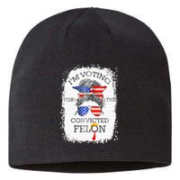 Convicted Felon IM Voting Convicted Felon Sustainable Beanie