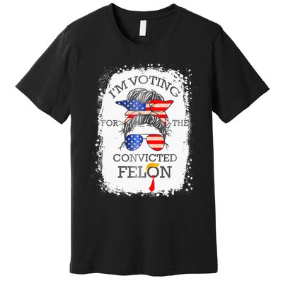 Convicted Felon IM Voting Convicted Felon Premium T-Shirt