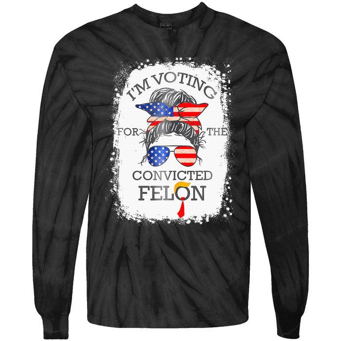 Convicted Felon IM Voting Convicted Felon Tie-Dye Long Sleeve Shirt