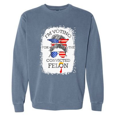 Convicted Felon IM Voting Convicted Felon Garment-Dyed Sweatshirt