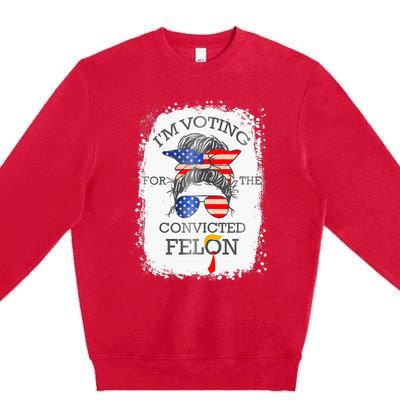 Convicted Felon IM Voting Convicted Felon Premium Crewneck Sweatshirt