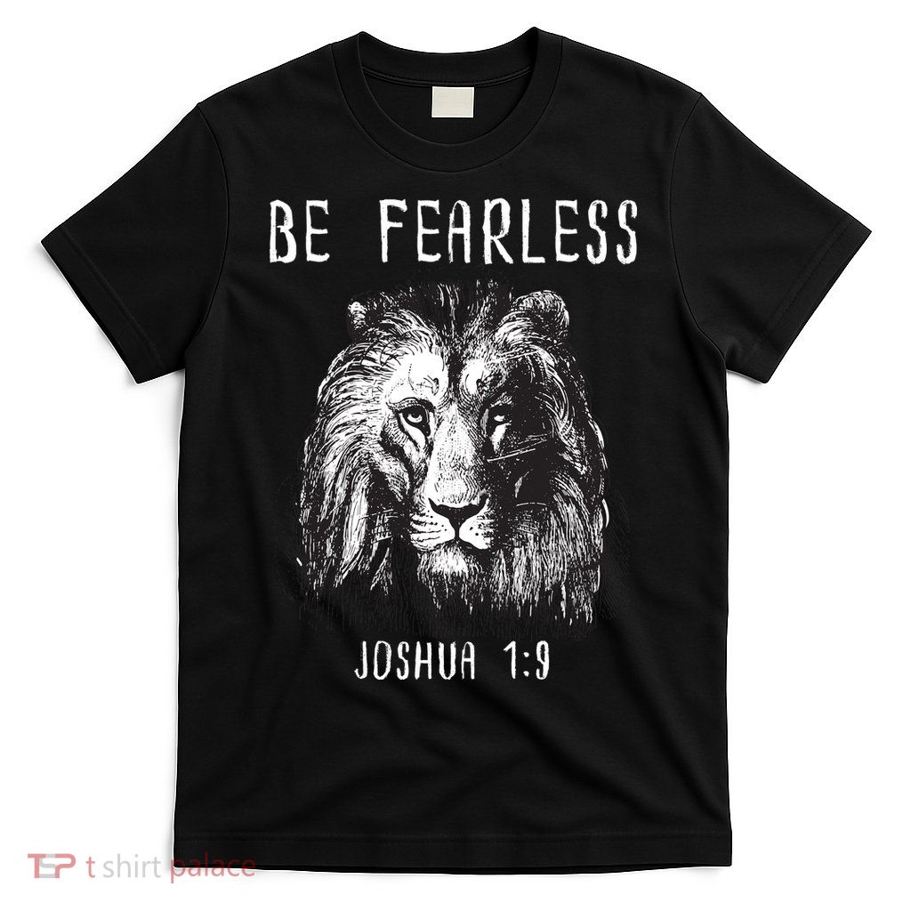 Christian Fearless Joshua 1:9 Faith Gift T-Shirt