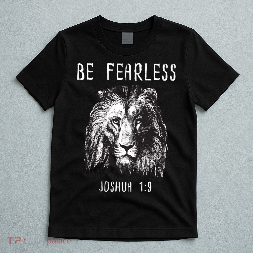 Christian Fearless Joshua 1:9 Faith Gift T-Shirt