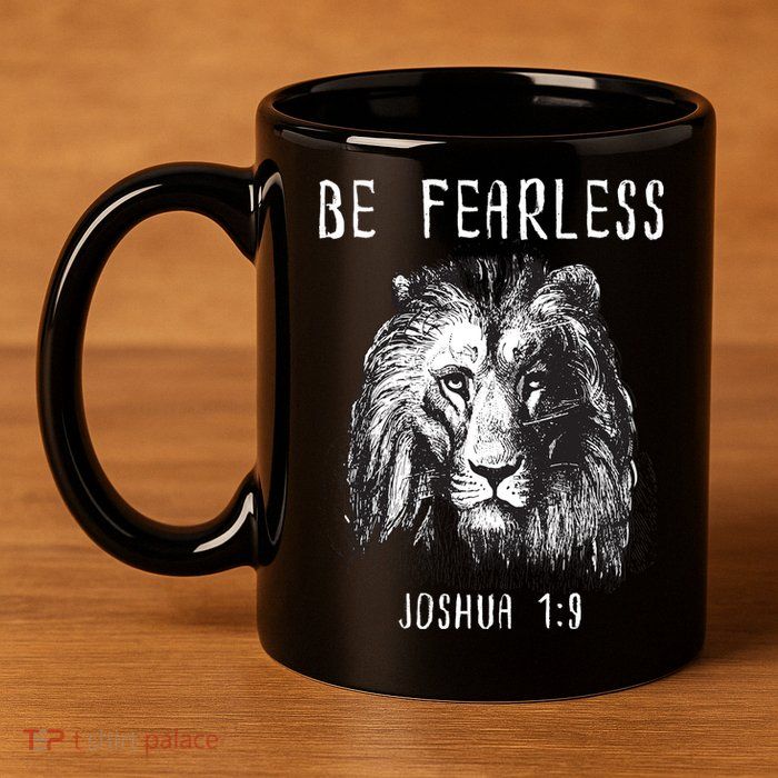 Christian Fearless Joshua 1:9 Faith Gift 11oz C Handle Ceramic Mug