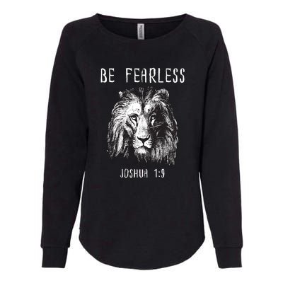 Christian Fearless Joshua 1:9 Faith Gift Womens California Wash Sweatshirt