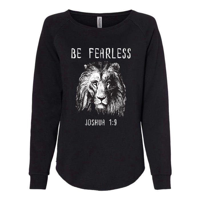 Christian Fearless Joshua 1:9 Faith Gift Womens California Wash Sweatshirt