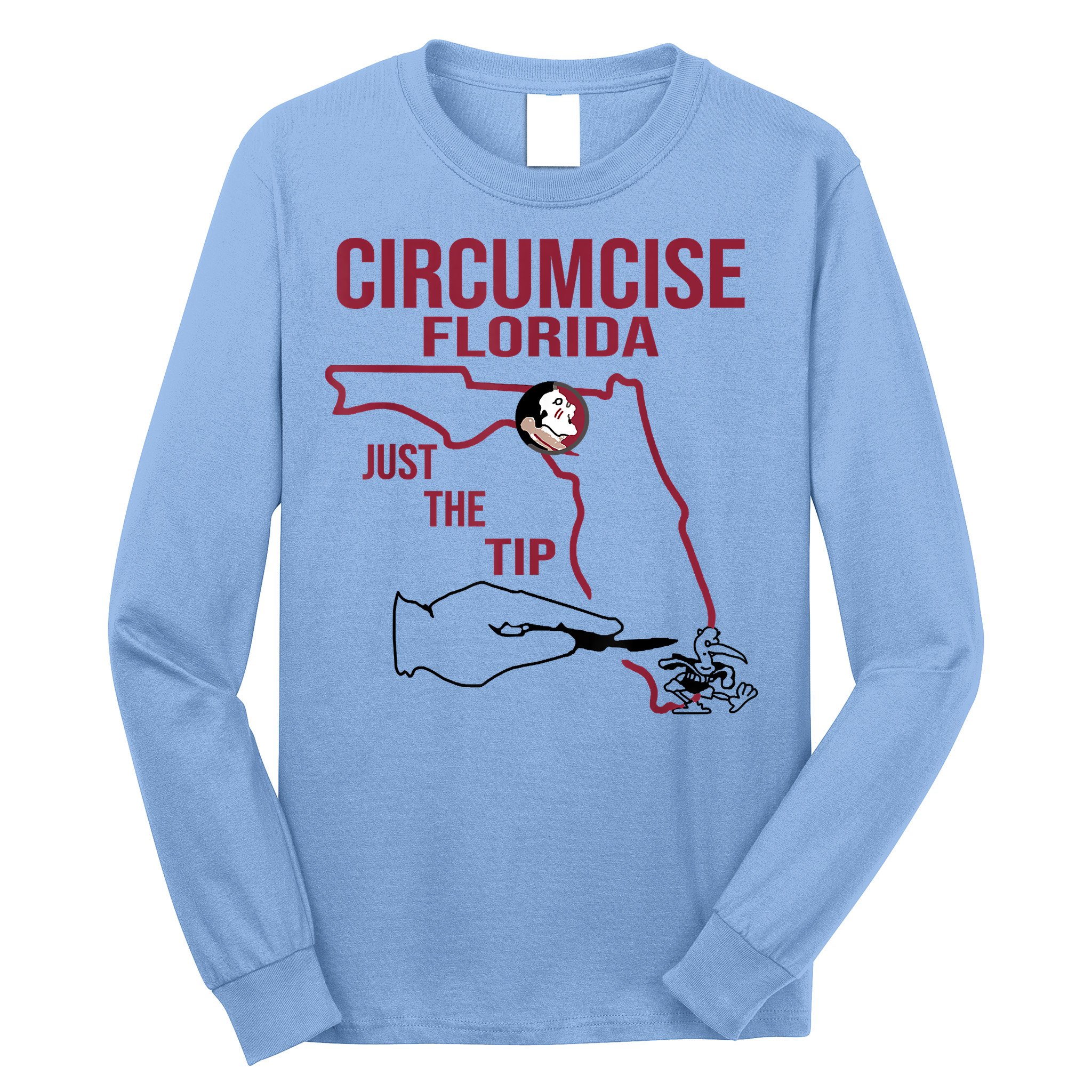 Circumcise Florida Just The Tip Long Sleeve Shirt