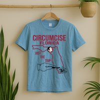Circumcise Florida Just The Tip T-Shirt