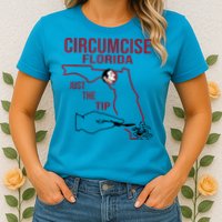 Circumcise Florida Just The Tip Womens T-Shirt