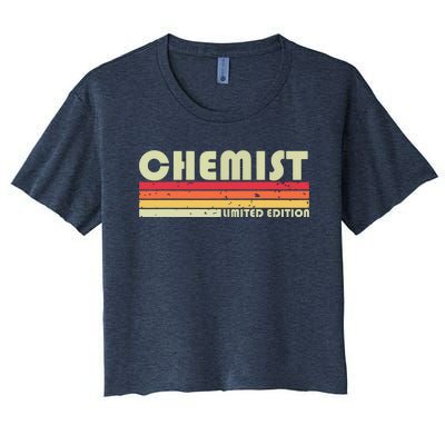 CHEMIST Funny Job Title Profession Birthday Worker Idea Women's Crop Top Tee