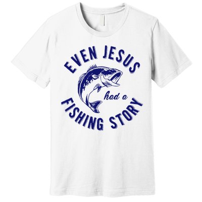 Christian Fishing Jesus  Funny Fishing Premium T-Shirt