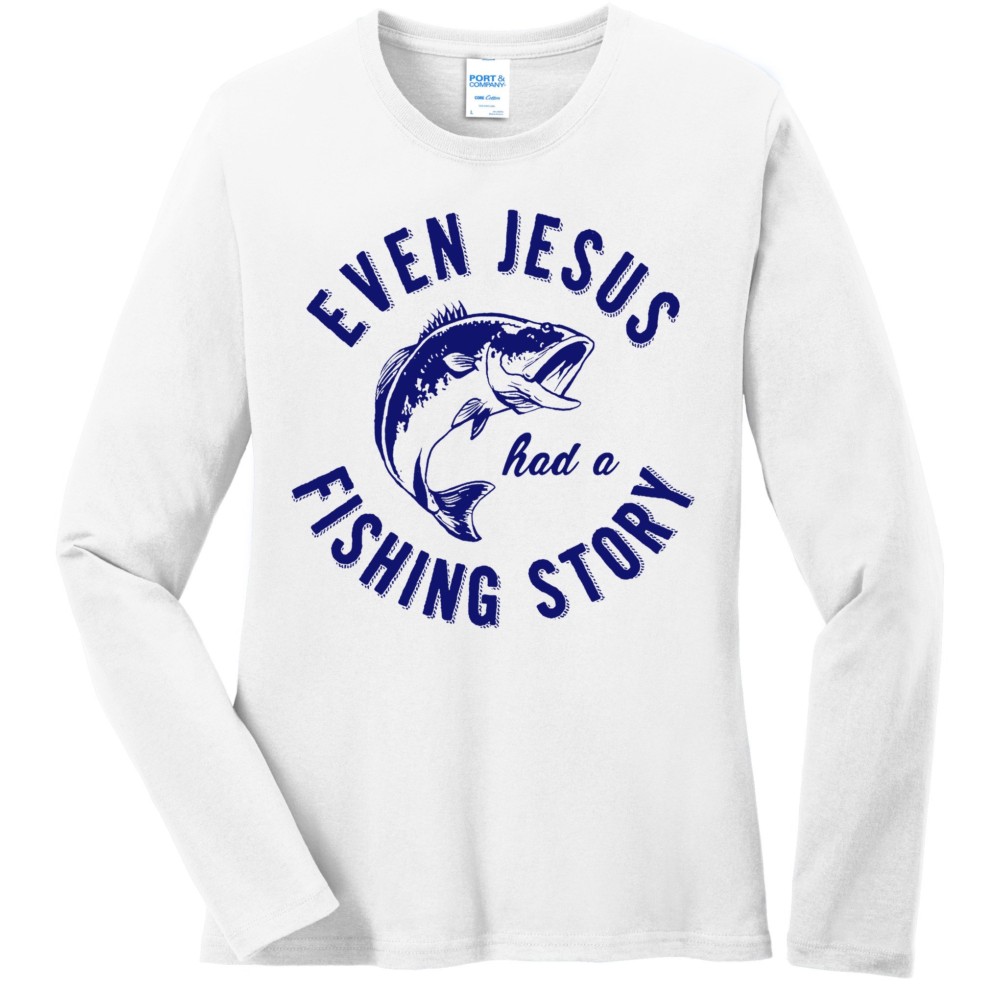 Christian Fishing Jesus  Funny Fishing Ladies Long Sleeve Shirt