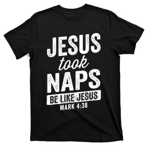 Christian Funny Jesus Took Naps Be Like Jesus T-Shirt