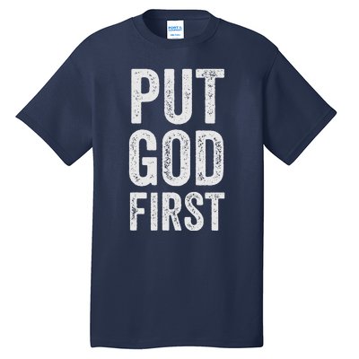 Christian Faith Jesus Gifts Women Put God First Tall T-Shirt