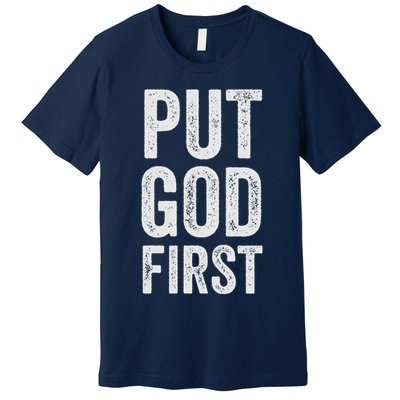 Christian Faith Jesus Gifts Women Put God First Premium T-Shirt