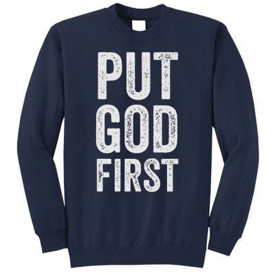 Christian Faith Jesus Gifts Women Put God First Tall Sweatshirt