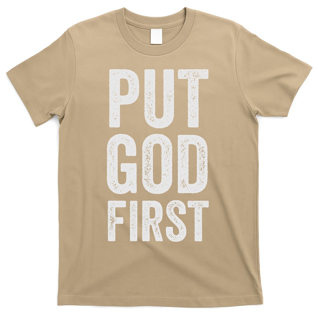 Christian Faith Jesus Gifts Women Put God First T-Shirt