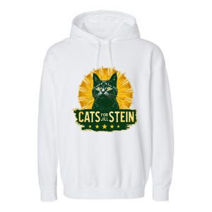 Cats For Jill Stein For President Teess Green Usa Garment-Dyed Fleece Hoodie