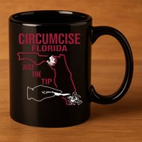 Circumcise Florida Just The Tip 11oz C Handle Ceramic Mug