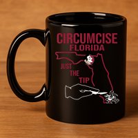 Circumcise Florida Just The Tip 11oz C Handle Ceramic Mug