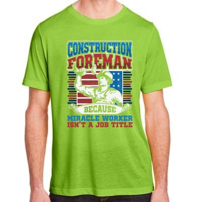 Construction Fore Job Title Miracle Worker Construction Gift Adult ChromaSoft Performance T-Shirt