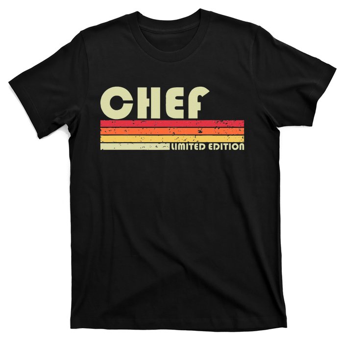 CHEF Funny Job Title Profession Birthday Worker Idea T-Shirt