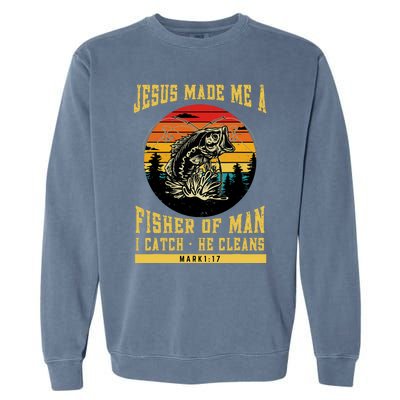 Christian Fisherman Jesus Made Me A Fisher Of Man Religious Garment-Dyed Sweatshirt