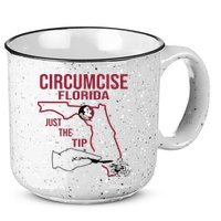 Circumcise Florida Just The Tip 15oz Campfire Ceramic Mug