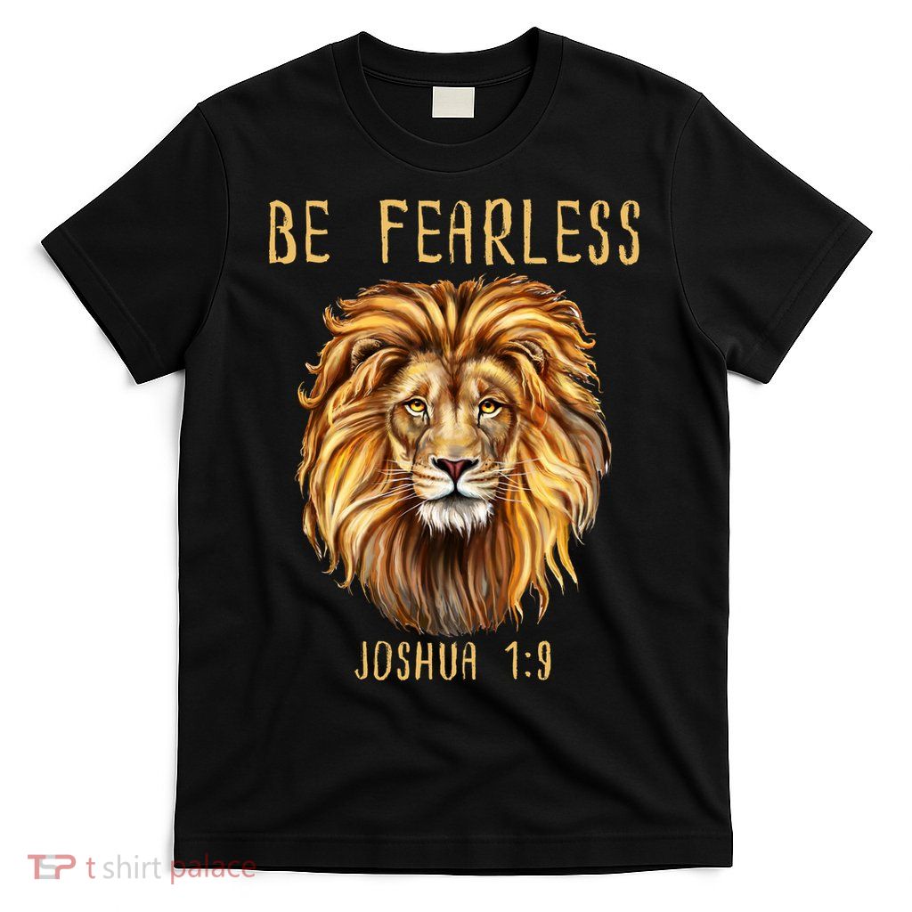 Christian Fearless Joshua 1:9 Faith Gift T-Shirt