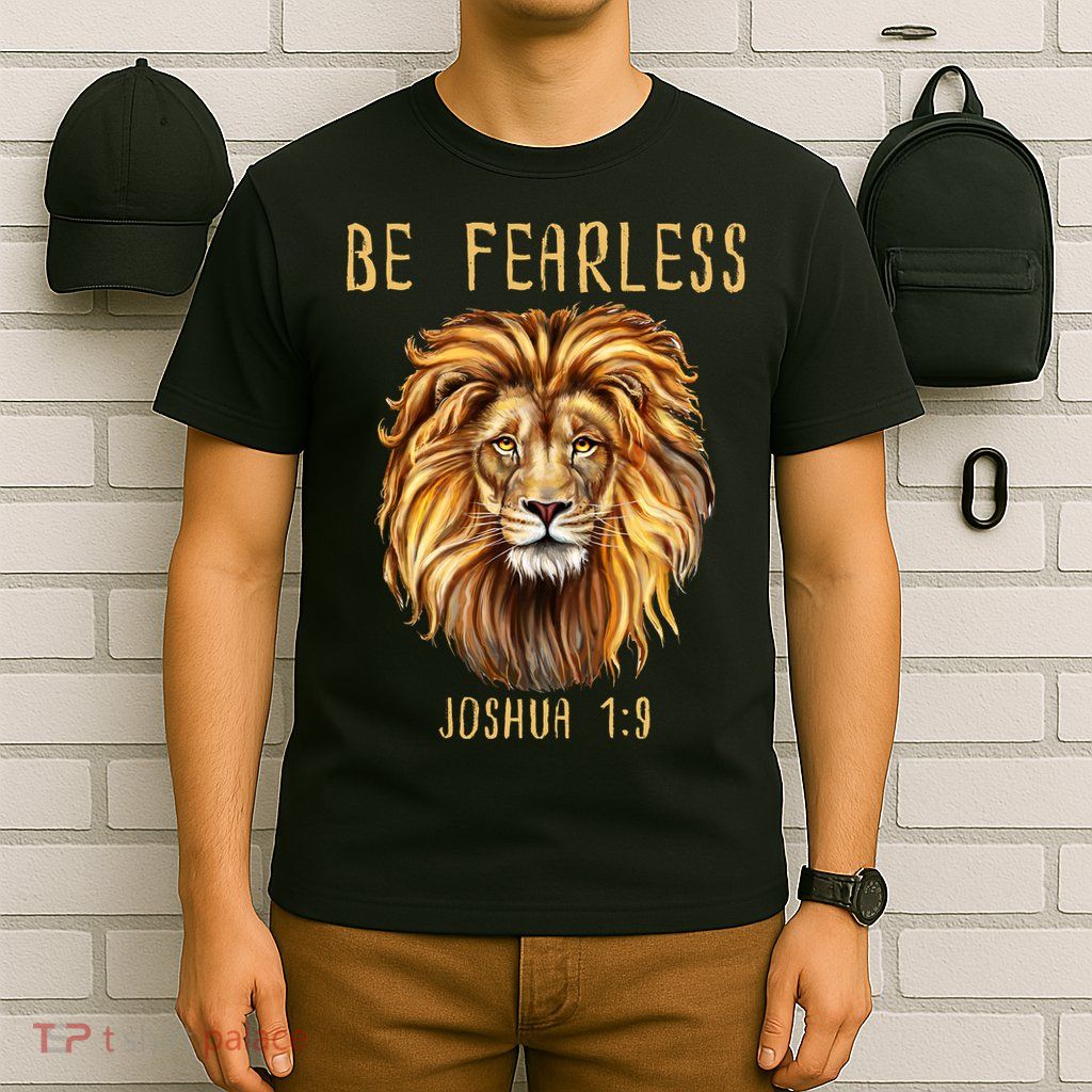 Christian Fearless Joshua 1:9 Faith Gift T-Shirt