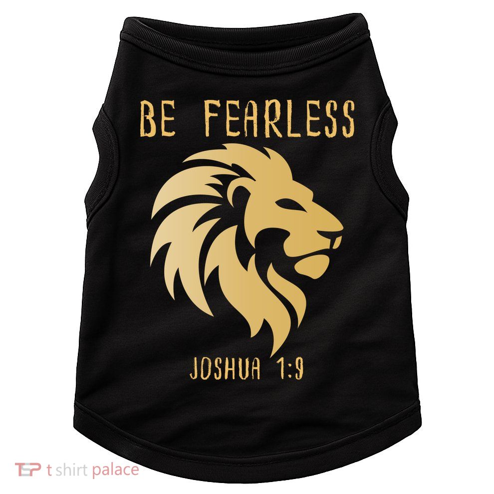 Christian Fearless Joshua 1:9 Faith Gift Doggie Tank