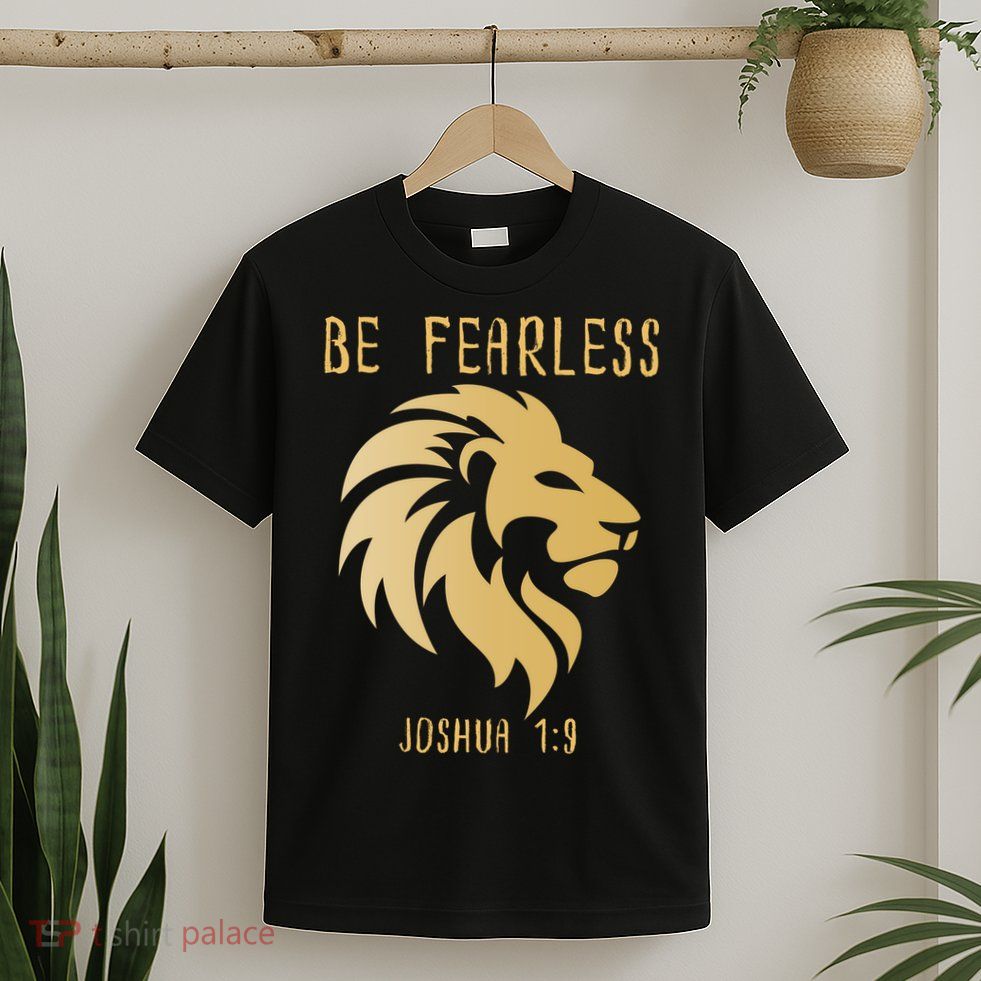 Christian Fearless Joshua 1:9 Faith Gift T-Shirt