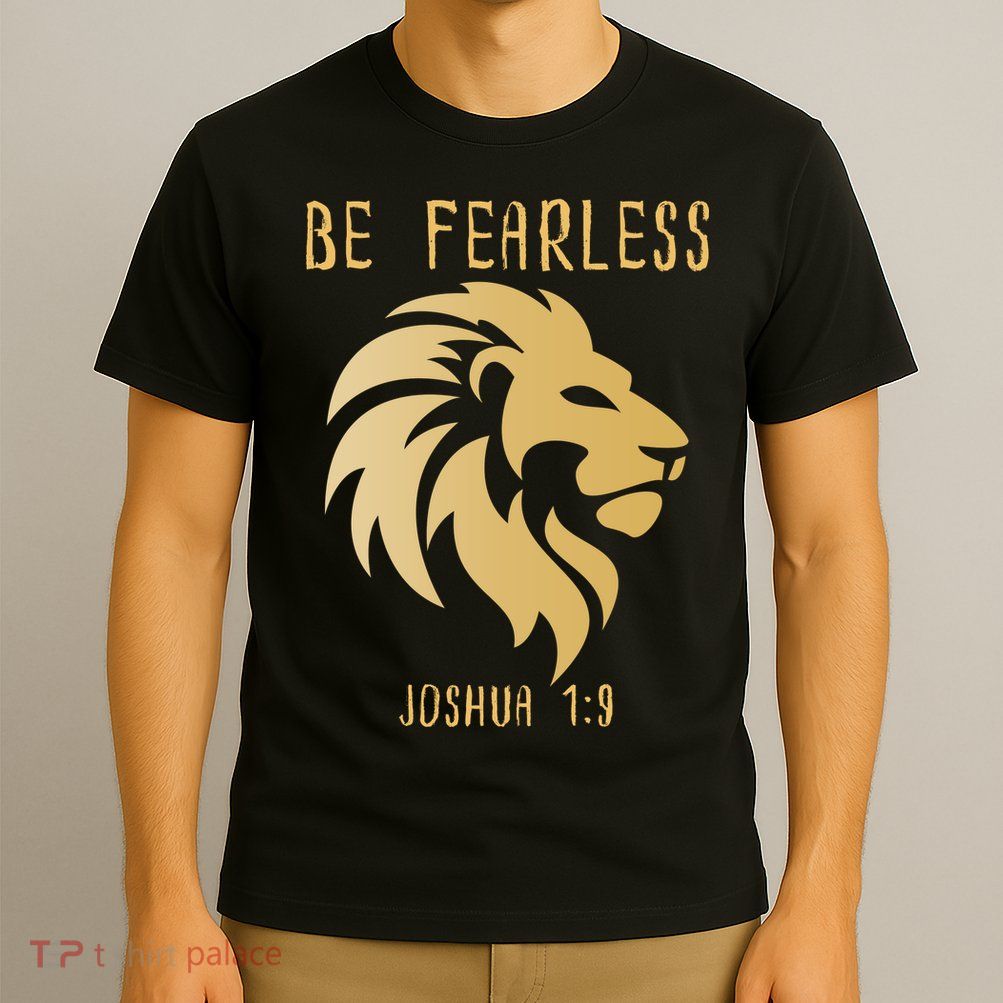 Christian Fearless Joshua 1:9 Faith Gift T-Shirt