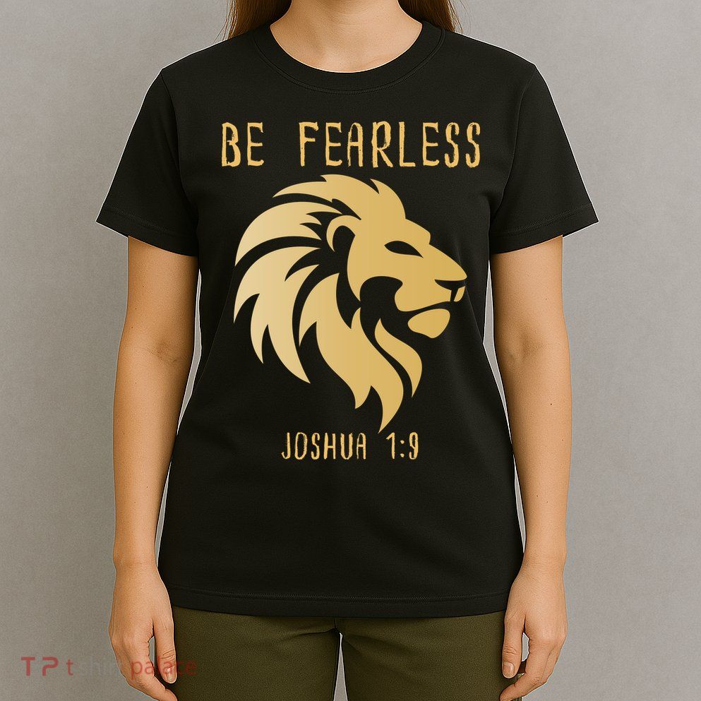 Christian Fearless Joshua 1:9 Faith Gift T-Shirt