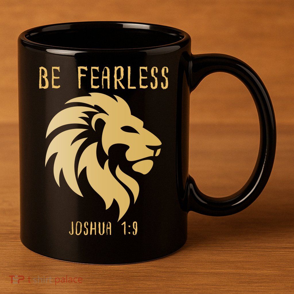 Christian Fearless Joshua 1:9 Faith Gift 11oz C Handle Ceramic Mug