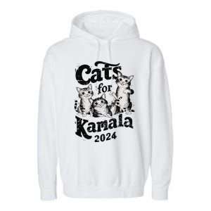 Cats For Kamala 2024 Funny President Kamala Harris Gift Garment-Dyed Fleece Hoodie