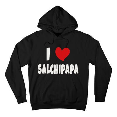 Colombian Food Lover Colombia I Love Salchipapa Tall Hoodie