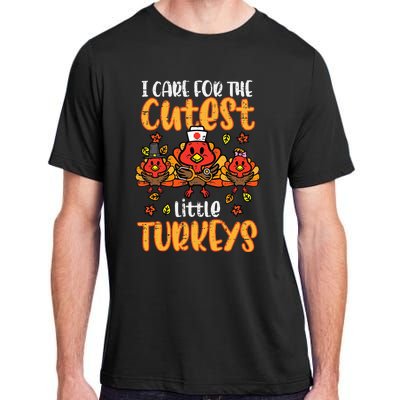 Care For Little Turkeys Nurse Fall Thanksgiving Adult ChromaSoft Performance T-Shirt