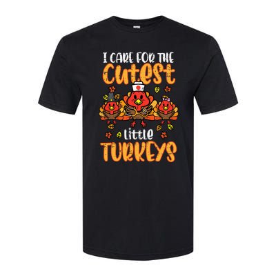 Care For Little Turkeys Nurse Fall Thanksgiving Softstyle CVC T-Shirt