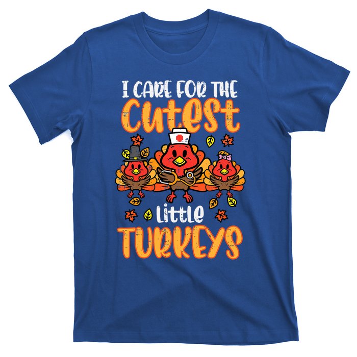 Care For Little Turkeys Nurse Fall Thanksgiving Scrub Top Gift T-Shirt