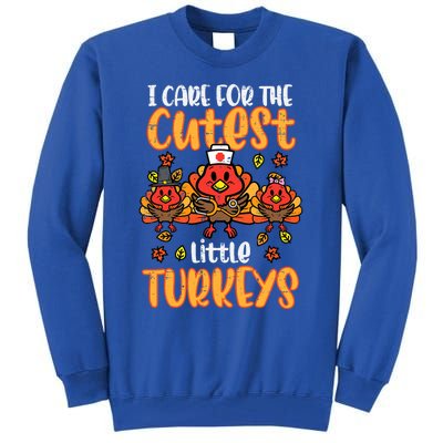 Care For Little Turkeys Nurse Fall Thanksgiving Scrub Top Gift Tall Sweatshirt