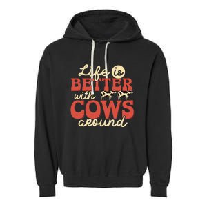 Cow Farmer Life Is Better Funny Cattle Farming Rancher Garment-Dyed Fleece Hoodie