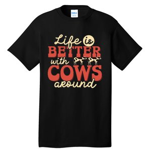 Cow Farmer Life Is Better Funny Cattle Farming Rancher Tall T-Shirt