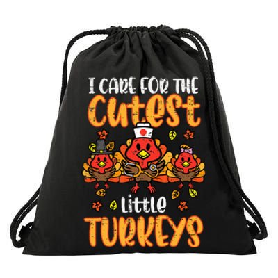 Care For Little Turkeys Nurse Fall Thanksgiving Drawstring Bag