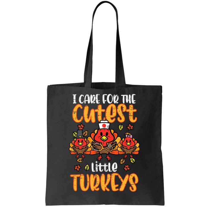 Care For Little Turkeys Nurse Fall Thanksgiving Tote Bag