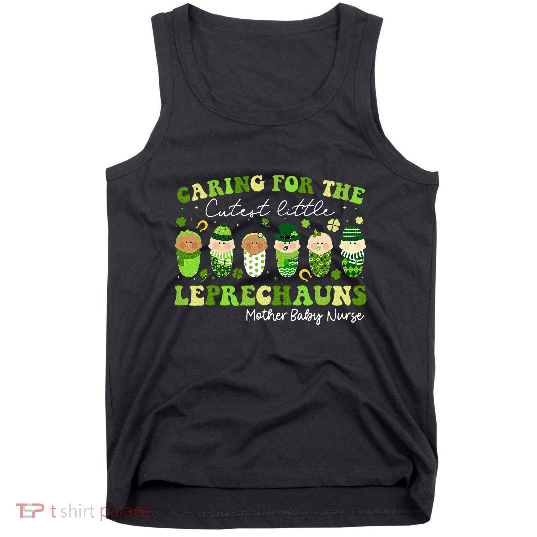 Care For Little Leprechauns Mother Baby Nurse St Patricks Tank Top